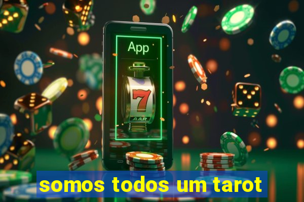 somos todos um tarot